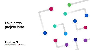 Fake news project introduction | Experience AI