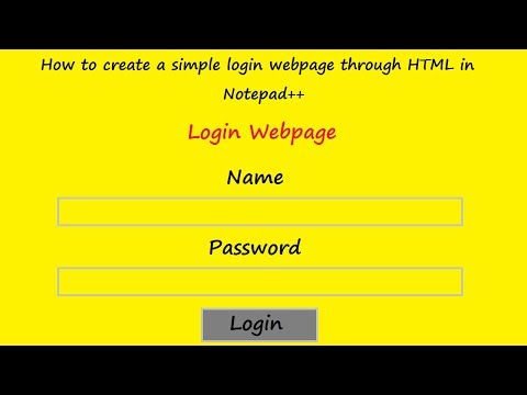 How to create a simple login webpage through HTML in Notepad++ - HTML Tutorial