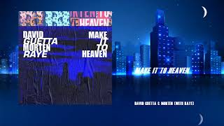 David Guetta & MORTEN - Make It To Heaven (with Raye) [Oficial Audio]