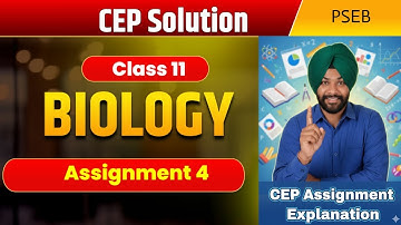 Class 11 CEP Assignment 4 biology solutions| PSEB | Unit 2 #pseb2026 @schooleducationpunjab