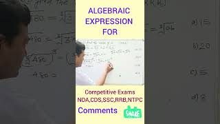 ALGEBRAIC EXPRESSION FOR #NDA #CDS #SSC RRB #DRDO #class 10 #class 12 #competitive #maths