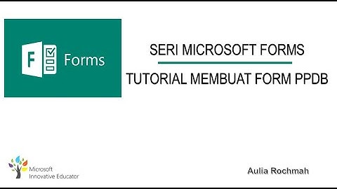 Microsoft Forms : Tutorial Membuat Formulir PPDB
