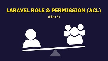 Laravel role & permission (acl) - Phân quyền trong laravel-Phần 5Áp dụng middleware cho phân quyen