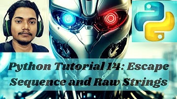 Python Tutorial 14: Escape Sequence and Raw Strings(in Hindi)