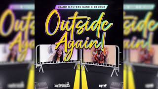 Grand Masters Band x Rucas H.E x Dejour - Outside Again - "Wilders 2023"