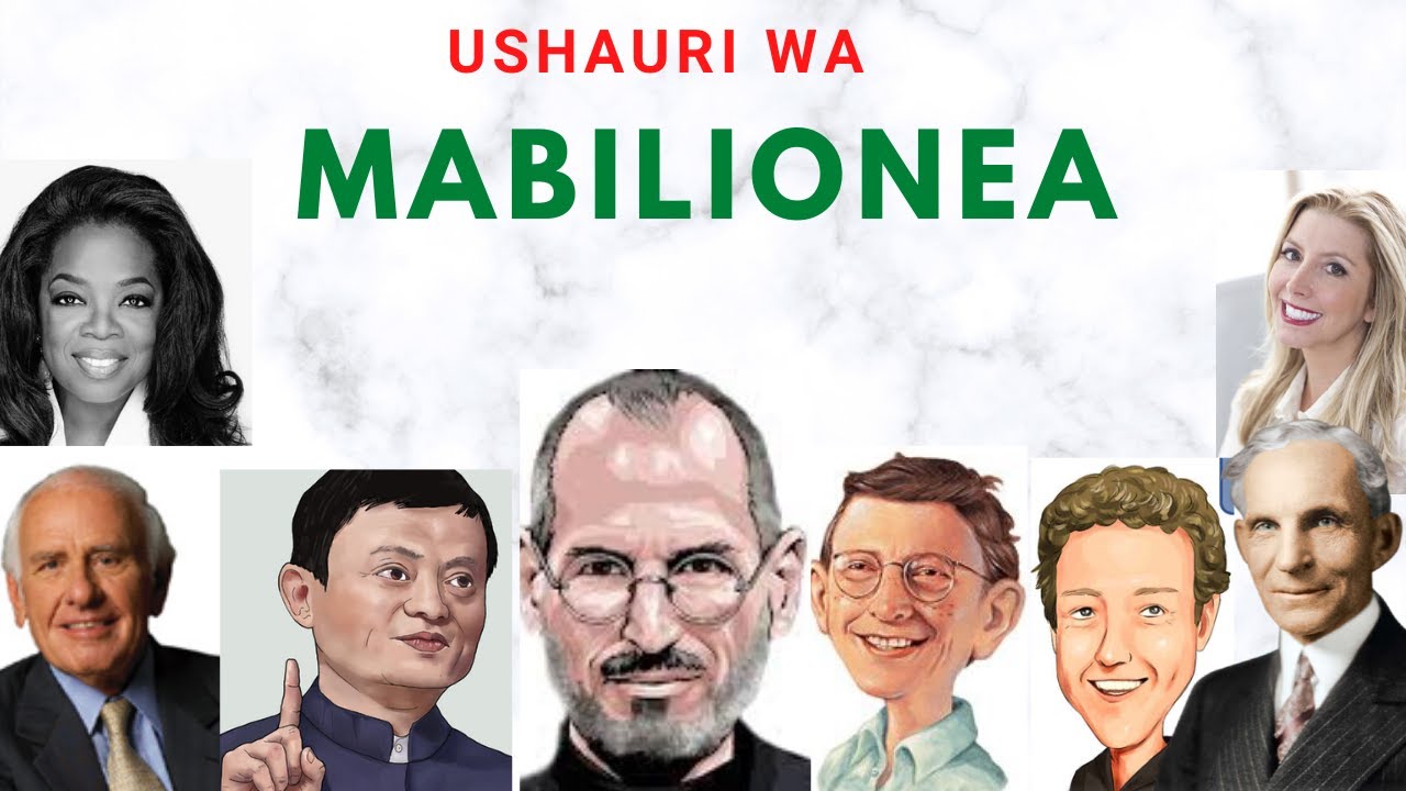 Tabia za Mafanikio | Ushauri kutoka matajiri wa dunia
