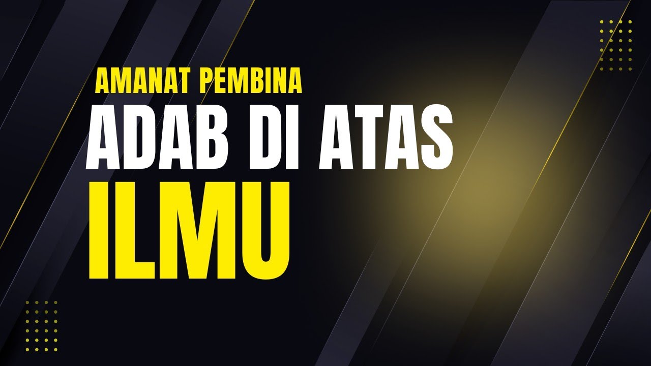 AMANAT PEMBINA UPACARA ADAB DIATAS ILMU
