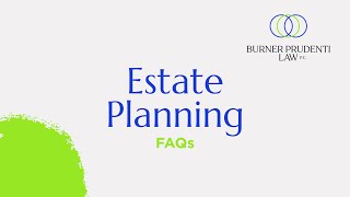 Estate Planning Law - Your Questions Answered