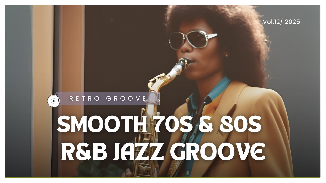 Best 70s & 80s R&B Jazz & Groove 🎷 Feel the Smooth Vibes - YouTube