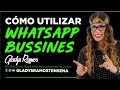 COMO UTILIZAR EL 📱WHATSAPP BUSINESS📱 CON GLADYS RAMOS