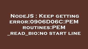 NodeJS : Keep getting error:0906D06C:PEM routines:PEM_read_bio:no start line