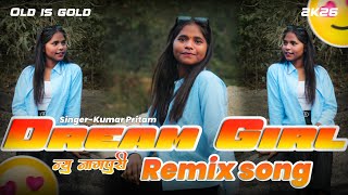 Dream Girl   Singerkumar Pritam  New Nagpuri Dance Remix 2026  Dj Rony Rk Ranchi 
