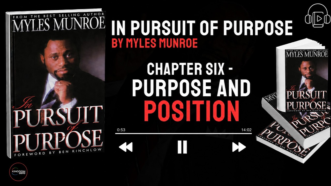 MYLES MUNROE || PURPOSE AND POSITION || CHAPTER 6 #audiobook  #purpose