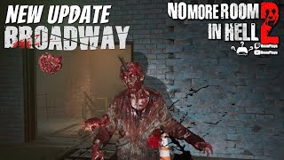 New Broadway Update  - No More Room in Hell 2 Gameplay