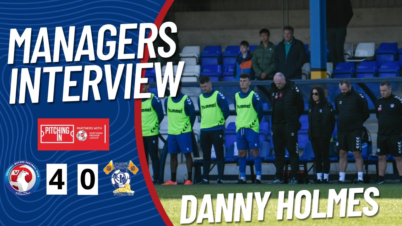 "We NEEDED To Win" | Danny Holmes Interview | Vauxhall Motors 4-0 Sporting Khalsa