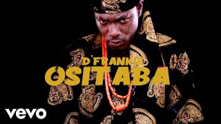 D’Frankie - Ositaba (Official Video)