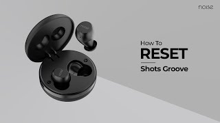 How to Reset: Noise Shots Groove