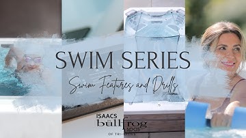 Bullfrog Spas Swim Series | Swim Features and Drills