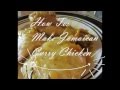 HOW TO: COOK JAMAICAN CURRY CHICKEN &amp; RECIPE