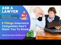 5 Things Insurance Companies Don’t Want You To Know | Personal Injury Settlement