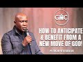 How To Anticipate & Benefit From A New Move Of GOD!