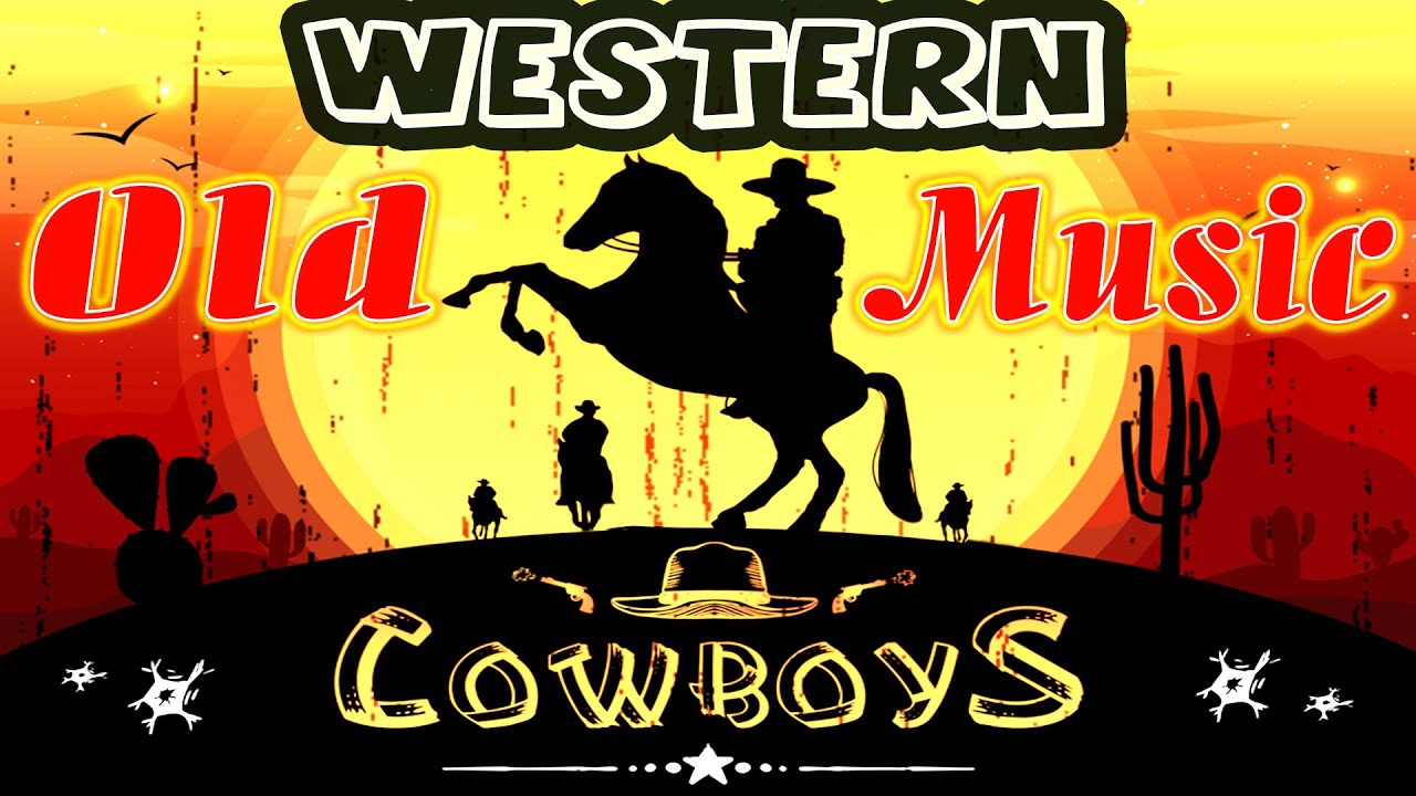 👢 Old Music & Cowboy Música del Viejo y Música de Vaquero👢👢👢 - YouTube