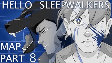 Hello Sleepwalkers- OC MAP part 8