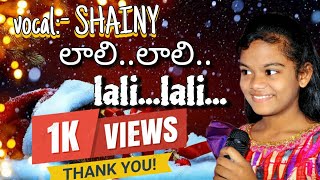 లాలి..లాలి..|| lali..lali..|| telugu christmas song live performance by :- SHAINY.