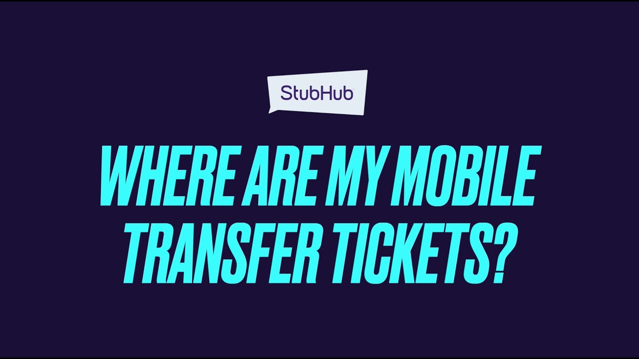 Getting your Mobile transfer tickets : StubHub