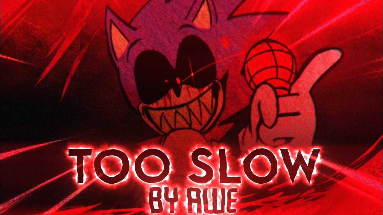 Too Slow   Friday Night FunkinSonicexe