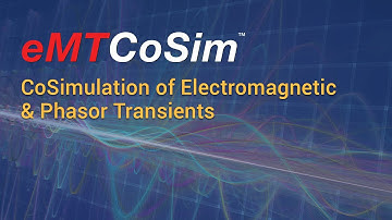 eMTCoSim™ - CoSimulation of Electromagnetic & Phasor Transients