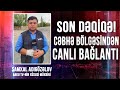 CƏBHƏ BÖLGƏSİNDƏN CANLI BAĞLANTI (27.09.2020)