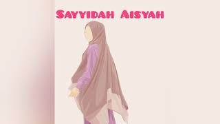 Sayyidah Aisyah(Nasehat istri Rasulullah) -Wangi Inema Lirik (แปลไทย)
