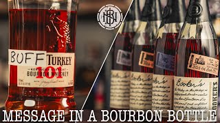 Whats This Buff Turkey? / Whens the Juice Not Worth the Squeeze? Message in a Bourbon Bottle