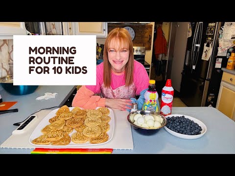 MORNING ROUTINE FOR 10 KIDS
