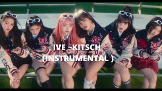 Ive~Kitsch (Instrumental)