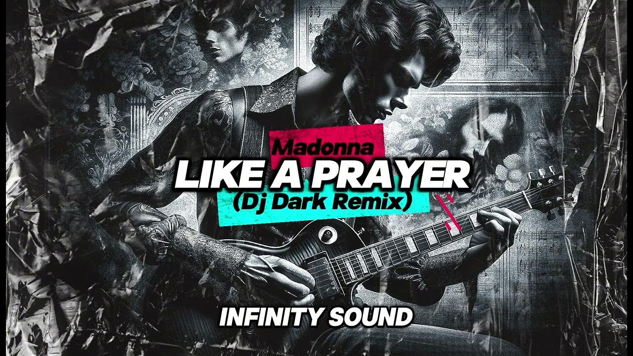 Madonna - Like A Prayer (Dj Dark Remix) Madonna - Like A Prayer (Dj Dark Remix)