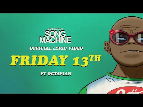Gorillaz – Friday 13th ft. Octavian (Official Lyric Video)