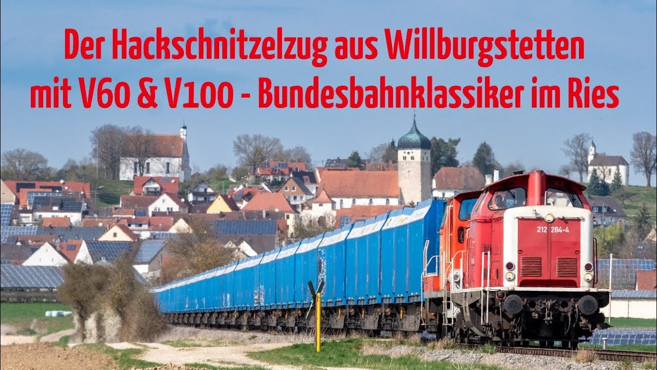 Der Hackschnitzelzug aus Willburgstetten: mit zwei Bundesbahnklassikern (V60 & V100) durchs Ries