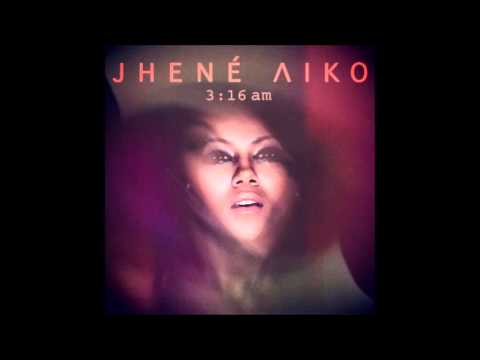 Jhené Aiko 3 16 Am Explicit