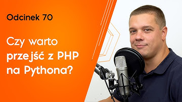 Czy warto przejść z PHP na Pythona? | Piątki po deployu #70