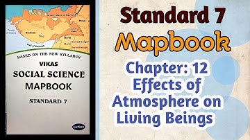 Std-7 SS Mapbook | Ch:12 Effects of Atmosphere on Living  Beings | Vikas Mapbook #mapbook