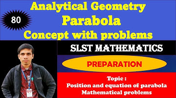 Analytical Geometry // Parabola // FULL CONCEPT WITH EXAMPLES // SLST MATHEMATICS PREPARATION