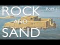 Rock and Sand : Part I