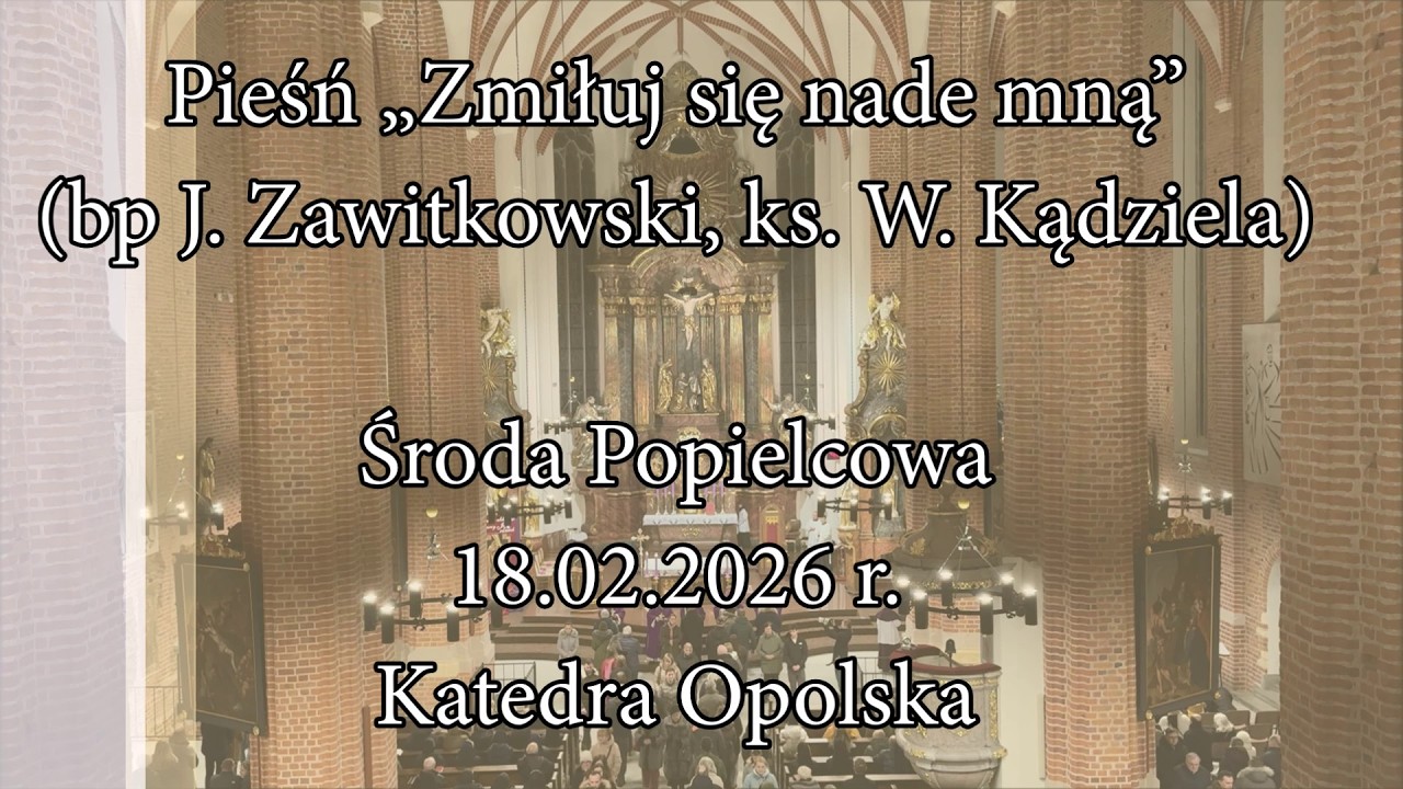 Zmiłuj się nade mną (Jezu, ufam Tobie) – Środa Popielcowa 2026