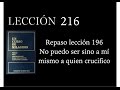 Lección 216 Un Curso de Milagros