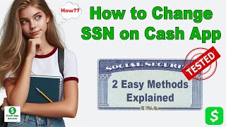 How to change SSN on Cash App? 2 Unique Methods Explained