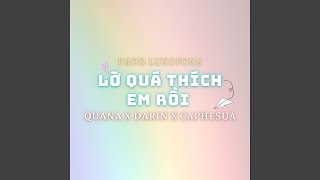 Video thumbnail of "Quana - Lỡ Thích Em Rồi"