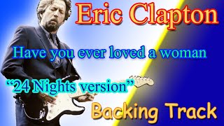 Eric Clapton - Have You Ever Loved A Woman (backing track)