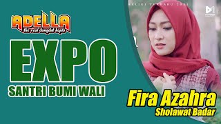 ADELLA - Sholawat Badar Fira Azahra | EXPO SANTRI BUMI WALI PC. GP. ANSOR TUBAN